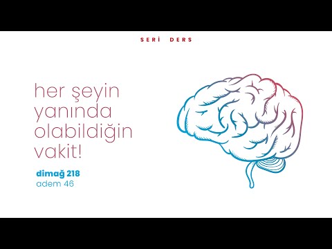 HER ŞEYİN YANINDA OLABİLDİĞİN VAKİT! | Dimağ 218 Adem 46