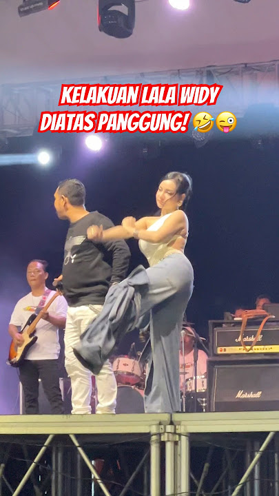 KELAKUAN LALA WIDY DIATAS PANGGUNG! 🤣😜 #lalawidy #lalawidi #dangdut #agengmusik #brodin