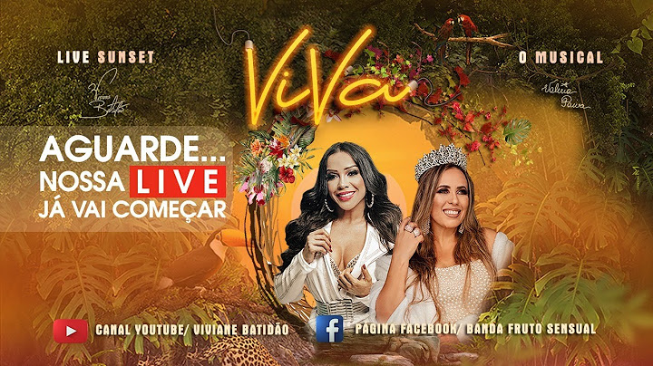 Live Viva, O Musical // Viviane Batidão e Valéria Paiva