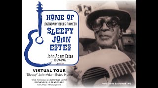 Sleepy John Adam Estes Last Home Virtual Tour