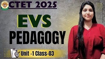 CTET EVS Pedagogy Unit 1 Scope of EVS | क्षेत्र | Class-03 CTET 2025By Roli Pandey