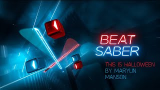 Beat Saber - this is Halloween (Marylin Manson) expert