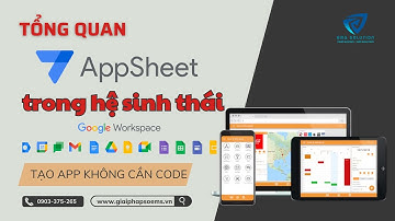 K240401 05 Ứng dụng của Appsheet trong hệ sinh thái Google Workspace