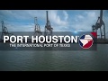 Port Houston Overview: The International Port of Texas