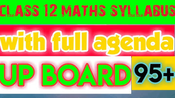 Up board Class 12 maths syllabus 2020 2021 /with agenda / maths full syllabus and ful agenda.
