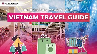 8 Best Shopping Malls in Hanoi 2026 | A Guide for Indian Travelers