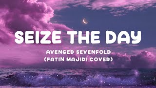 Seize The Day - Avenged Sevenfold (Cover by Fatin Majidi) | Lyrics