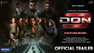 Don 3: The Chase Ends |  Trailer | Shahrukh Khan | Ranveer singh | Kiara Advani Boman Irani