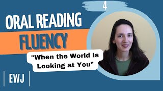 Oral Reading Fluency 4: "When the World Is Looking at You"