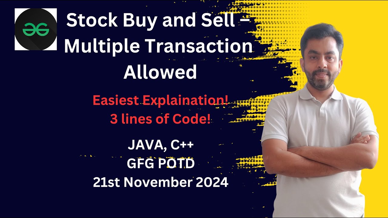 Stock Buy and Sell – Multiple Transaction Allowed | GFG POTD 21 Nov ...