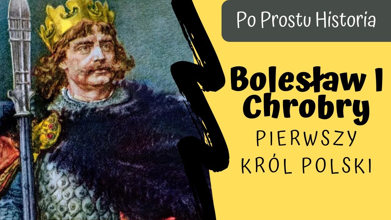 Edukompas Po Prostu Historia Sprawdzian 3 Bolesław I Chrobry - Pierwszy Król Polski - Po Prostu Historia S1Odc2