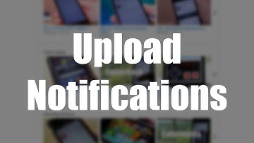 How to Get Notified When I Upload a Video