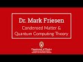 Mark friesen  condensed matter  quantum computing theory