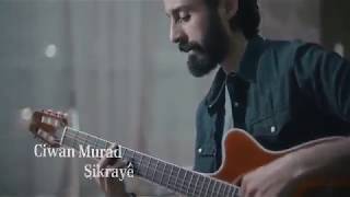 Ciwan Murad - Şikrayê