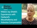 Widow Joy Shield&#39;s Experiences with Husband&#39;s Mesothelioma and Asbestos Compensation Claim