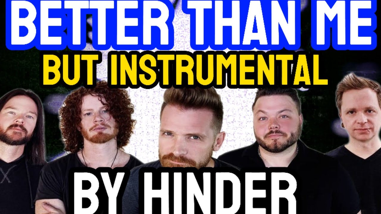 Hinder: Better Than Me [instrumental]