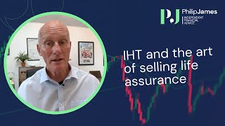 IHT and the art of selling life assurance