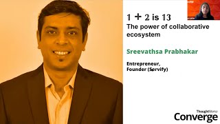 1+2 is 13:  The power of collaborative ecosystem