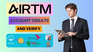 সঠিক নিয়মে Airtm Account খুলুন এবং  verify করুন। How to Create & Verify Airtm Account Bangla 2024