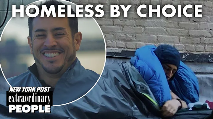 Homeless by choice: How this guy survives on the NYC streets | Extraordinary People | New York Post - DayDayNews