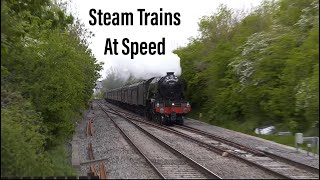 Steam Trains at Speed.