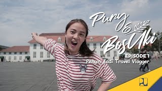 Web Series - Pury & Bos Uki (Eps 01) - Pengin Jadi Travel Vlogger