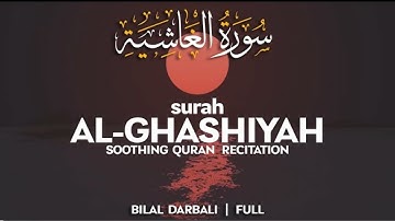Surah Al-Ghashiyah (سورة الغاشية) - بلال دربالي | Bilal Darbali (4K)