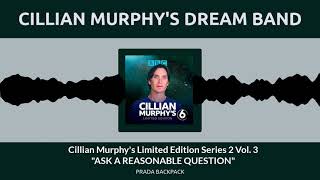 ASK A REASONABLE QUESTION |  Cillian Murphy's Dream Band by prada backpack 2,442 views 2 years ago 1 minute, 53 seconds