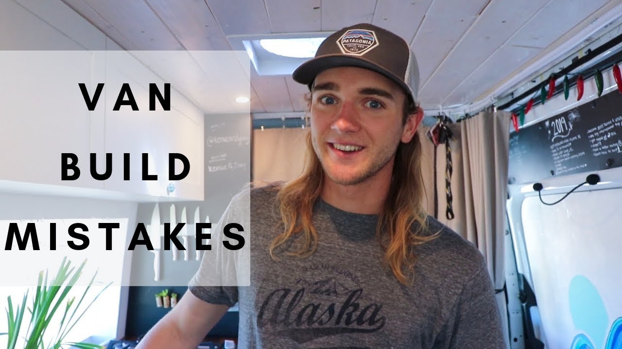 VAN BUILD MISTAKES | 10 Things We'd Change About Our Van - YouTube