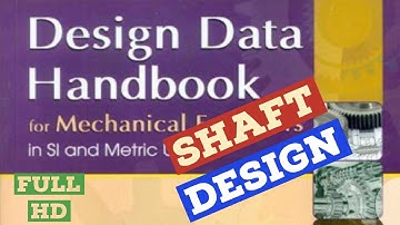 Shaft Design of machine Elements : How to read design data book DME Lectures