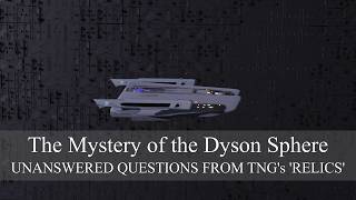 Download Lagu The Mystery of the Dyson Sphere: unanswered questions from TNG's Relics MP3 Download Lagu The Mystery of the Dyson Sphere: unanswered questions from TNG's Relics MP3