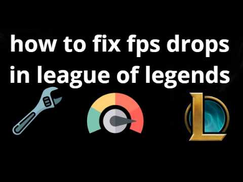 How to Fix FPS Drops in League of Legends - Complete Guide - YouTube