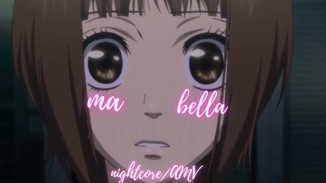 ma bella-nightcore/AMV {lyrics}