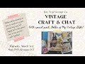 Vintage craft  chat with debbie of my vagabond style  live junk journal tutorial