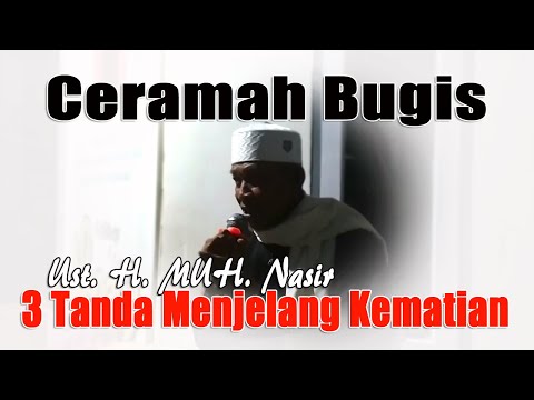 ceramah-bugis-terbaru-3-tanda-menjelang-kematian---ust.-h.-muh.-nasir-||-syarif-ali-channel