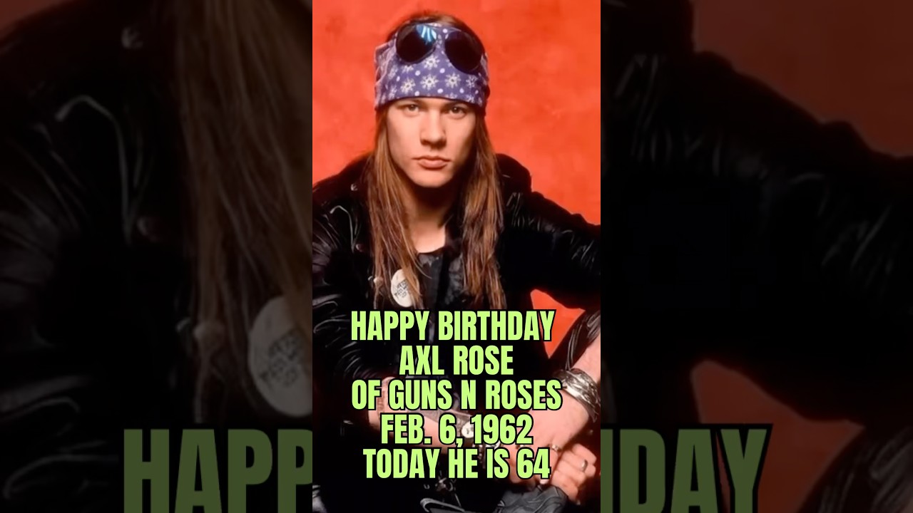 🎤🔥 ON THIS DAY: Happy 64th Birthday Axl Rose of Guns N’ Roses! Born Feb 6, 1962 🤘
