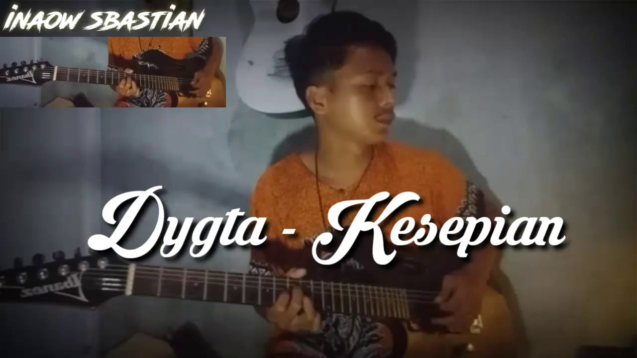 Cover guitar ( dygta kesepian ) - YouTube
