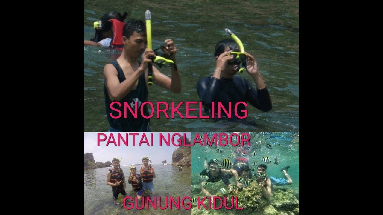 SNORKELING PANTAI NGLAMBOR & MAKAN SIANG DI PANTAI NDRINI GUNUNG KIDUL