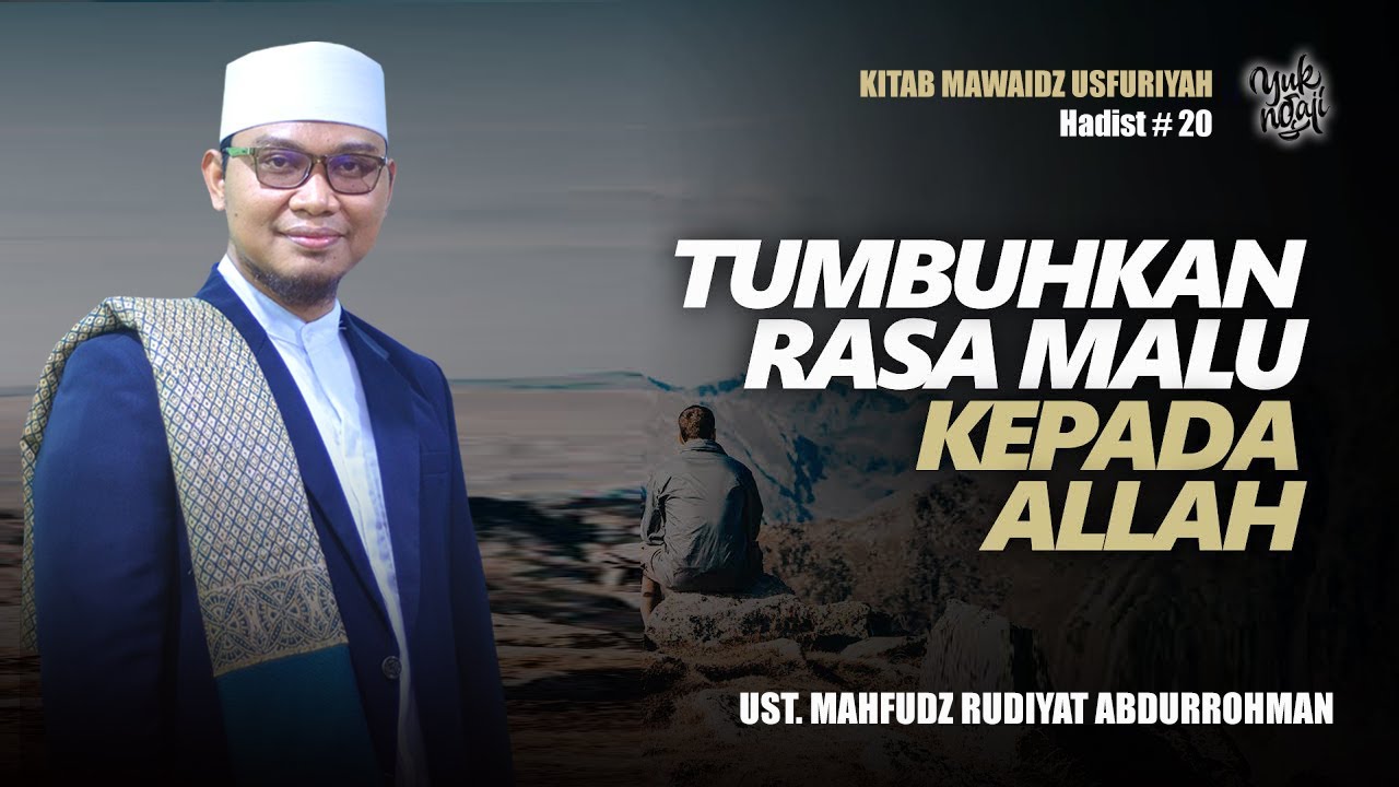 Ngaji Kitab Yuu ❗❗ TUMBUHKAN RASA MALU KEPADA ALLAH ❗❗ Kitab Mawaidz Usfuriyah #Hadist 20