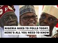 Here’s All You Need to Know About Nigeria’s General Elections