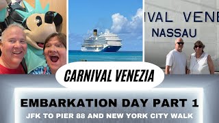 Carnival Venezia Embarkation Day Part 1 / JFK to Pier 88 Transportation / Time Square NY Walk About