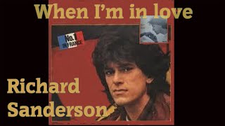 Watch Richard Sanderson When Im In Love video