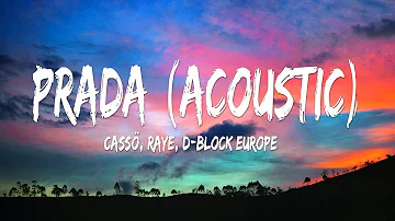 cassö, RAYE, D-Block Europe - Prada Acoustic (Lyrics)