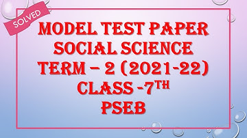 Social Studies//Class 7th//Solved Model Test Paper// Term-2// PSEB