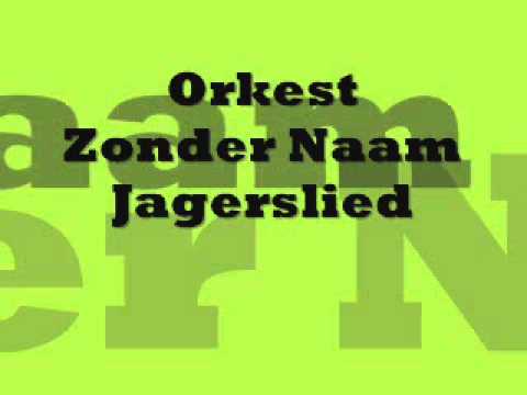 Orkest zonder naam - Jagerslied - YouTube
