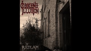 Obscene Illusion - Bedlam Sanitys Fall - Bedlam Ep