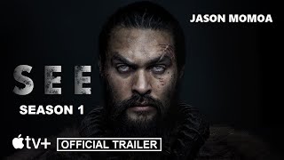 See : Season 1 | TV Series 2019  Trailer | Jason Momoa | Apple TV  | Movies Kit