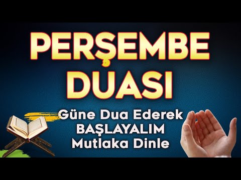 PERŞEMBE DUASINI DİNLE Faziletli Dualar