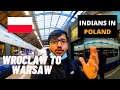 I LOVE POLISH TRAINS 🚆 | TRIP FROM WROCŁAW TO WARSAWA|PREMIUM INTERCITY PKP| Indians in Poland 🇵🇱