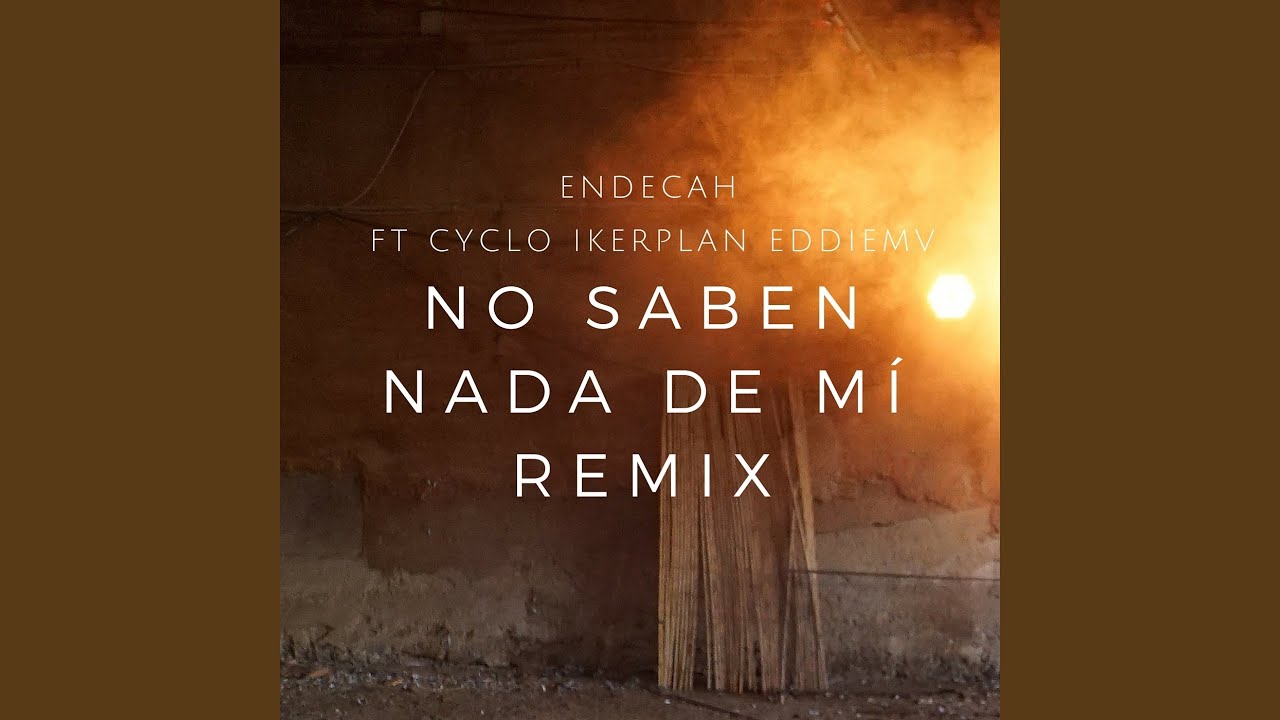 No Saben Nada de Mí (feat. Cyclo, Iker Plan, Eddie MV) (Remix)